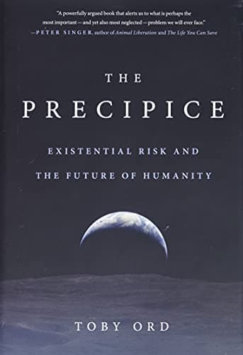 Cover of The Precipice: Existential Risk and the Future of Humanity