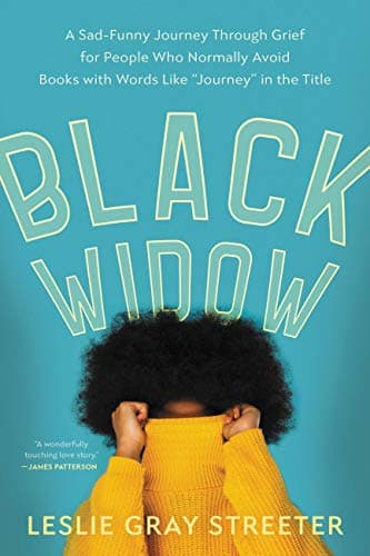 Cover of Black Widow: A Sad-Funny Journey Through Grief for People Who Normally Avoid Books with Words Like "Journey" in the Title