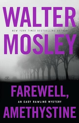 Cover of Farewell, Amethystine (Easy Rawlins, Bk. 16)