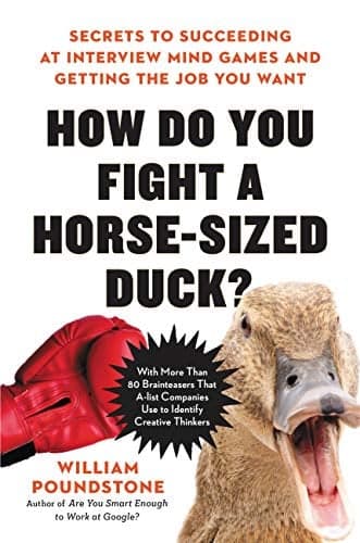 Cover of How Do You Fight a Horse-Sized Duck? Secrets to Succeeding at Interview Mind Games and Getting the Job You Want