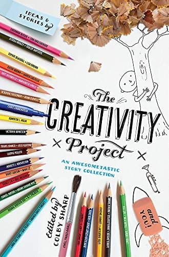 Cover of The Creativity Project: An Awesometastic Story Collection