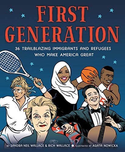 Cover of First Generation: 36 Trailblazing Immigrants and Refugees Who Make America Great