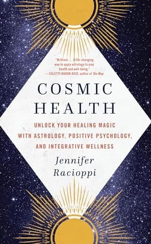 Cover of Cosmic Health: Unlock Your Healing Magic With Astrology, Positive Psychology, and Integrative Wellness