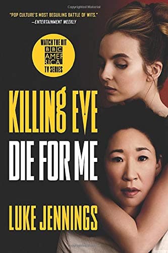 Cover of Die for Me (Killing Eve, Bk. 3)