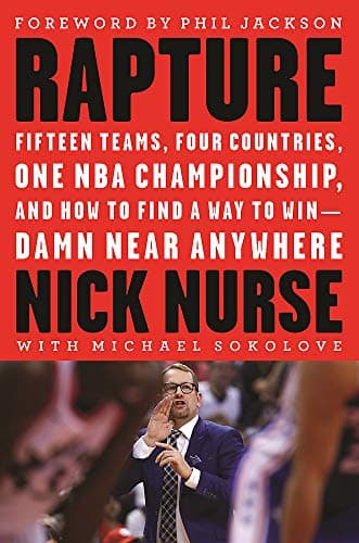 Cover of Rapture: Fifteen Teams, Four Countries, One NBA Championship, and How to Find a Way to Win - Damn Near Anywhere