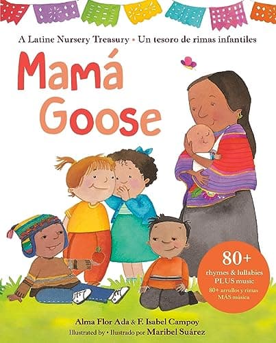 Cover of Mama Goose: Un Tesoro de Rimas Infantiles/A Latine Nursery Treasury