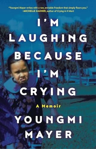 Cover of I'm Laughing Because I'm Crying: A Memoir