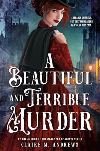 Cover of A Beautiful and Terrible Murder (Irene Adler, Bk. 1)