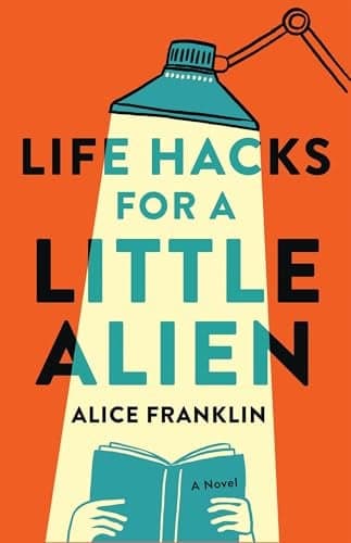 Cover of Life Hacks for a Little Alien