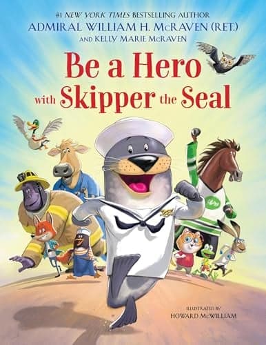 Cover of Be a Hero With Skipper the Seal (Skipper the Seal, Bk. 2)