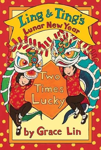 Cover of Two Times Lucky (Ling & Ting's Lunar New Year)