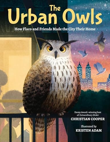 Cover of The Urban Owls: How Flaco and Friends Made the City Their Home