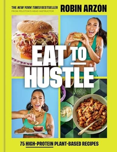 Cover of Eat to Hustle: 75 High-Protein Plant-Based Recipes