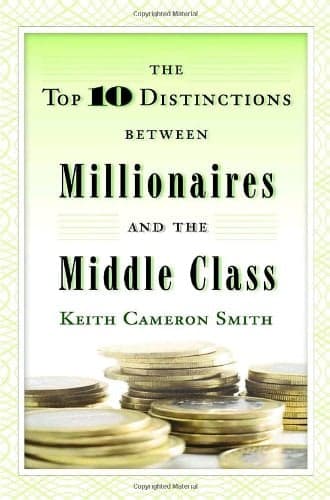 Cover of The Top 10 Distinctions Between Millionaires and the Middle Class