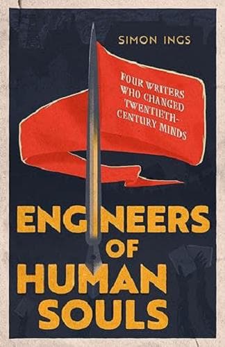 Cover of Engineers of Human Souls: Four Writers Who Changed Twentieth-Century Minds