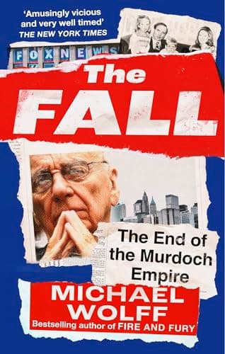 Cover of The Fall: The End of the Murdoch Empire