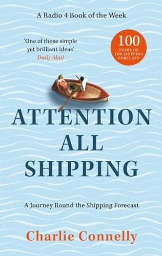 Cover of Attention All Shipping: A Journey Round the Shipping Forecast