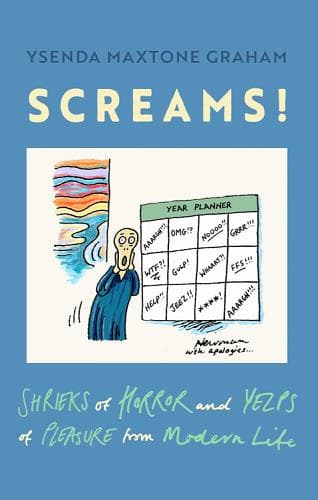 Cover of Screams! Shrieks of Horror and Yelps of Pleasure From Modern Life
