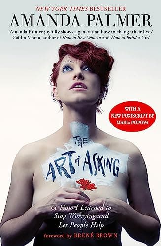 Cover of The Art of Asking: How I Learned to Stop Worrying and Let People Help