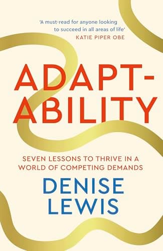 Cover of Adaptability: Seven Lessons to Thrive in a World of Competing Demands