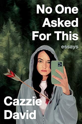 Cover of No One Asked For This: Essays