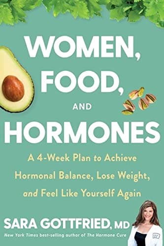 Cover of Women Food and Hormones: A 4 Week Plan to Achieve Hormonal Balance, Lose Weight, and Feel Like Yourself Again