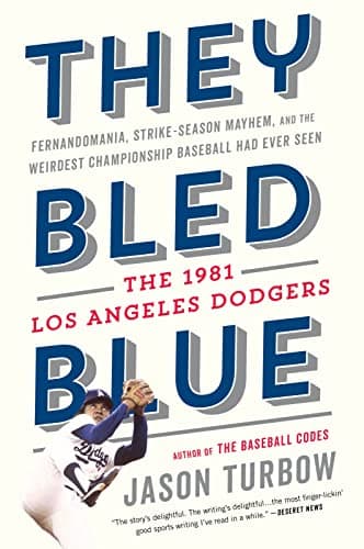 Cover of They Bled Blue: The 1981 Los Angeles Dodgers