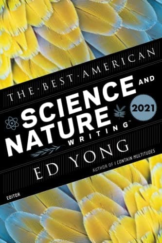 Cover of The Best American Science And Nature Writing 2021