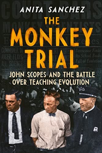 Cover of The Monkey Trial: John Scopes and the Battle Over Teaching Evolution