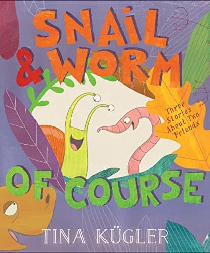 Cover of Snail and Worm, of Course
