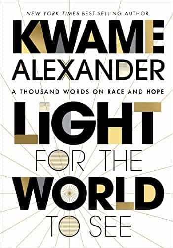 Cover of Light For the World to See: A Thousand Words on Race and Hope