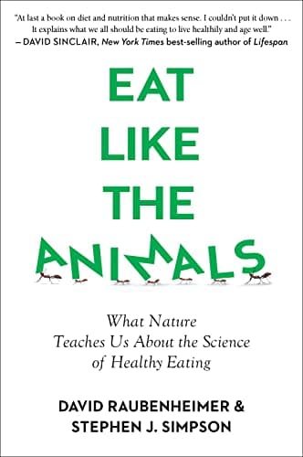 Cover of Eat Like The Animals: What Nature Teaches Us About the Science of Healthy Eating