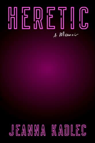 Cover of Heretic: A Memoir