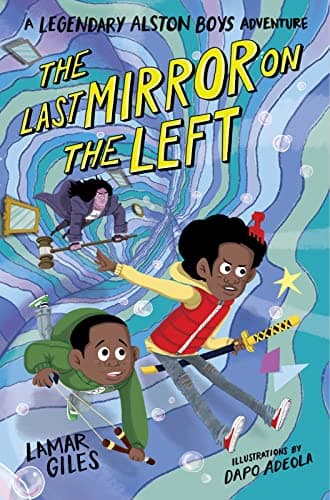 Cover of The Last Mirror On The Left (A Legendary Alston Boys Adventure)