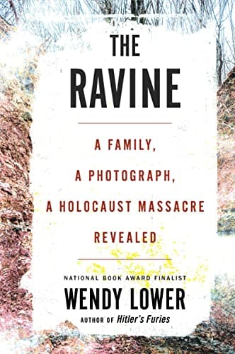 Cover of The Ravine: A Family, a Photograph, a Holocaust Massacre Revealed