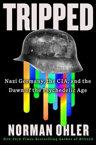 Cover of Tripped: Nazi Germany, the CIA, and the Dawn of the Psychedelic Age