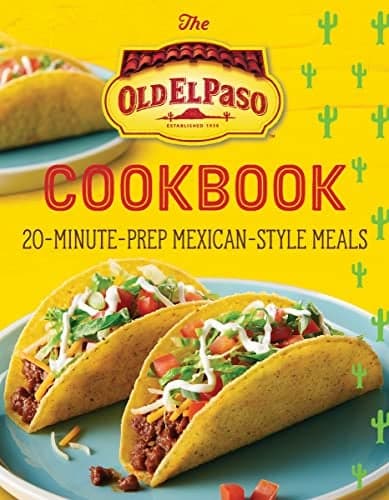 Cover of The Old El Paso Cookbook: 20-Minute-Prep Mexican-Style Meals