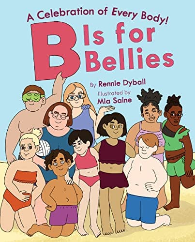Cover of B Is for Bellies: A Celebration of Every Body!