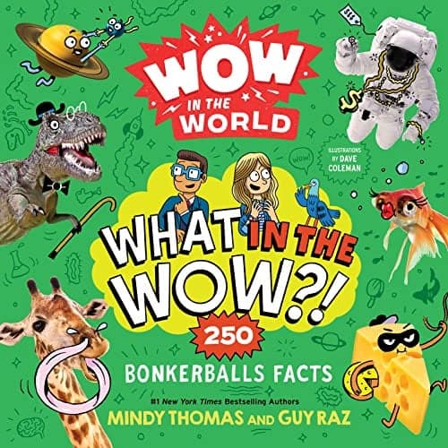 Cover of What in the Wow?! 250 Bonkerballs Facts (Wow in the World)