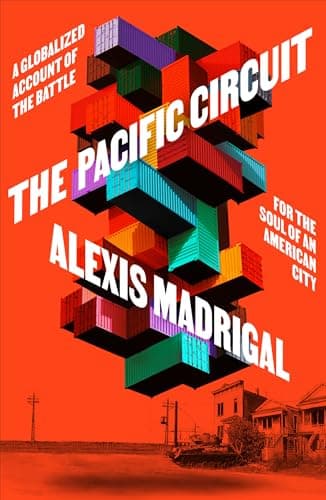 Cover of The Pacific Circuit: The World’s Most Powerful Economic Force and the Fight for the Revolutionary Soul of an American City