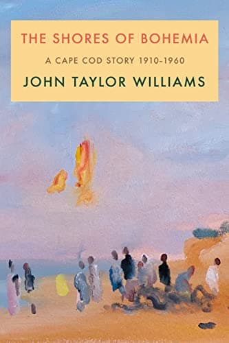 Cover of The Shores of Bohemia: A Cape Cod Story, 1910-1960