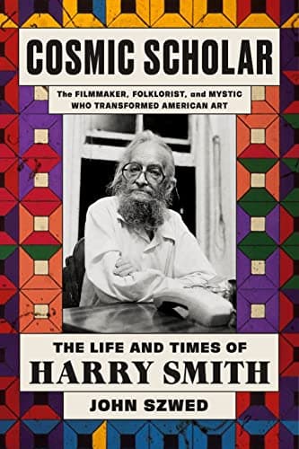 Cover of Cosmic Scholar: The Life and Times of Harry Smith