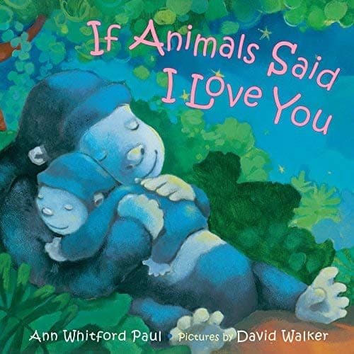 Cover of If Animals Said I Love You (If Animals Kissed Good Night)