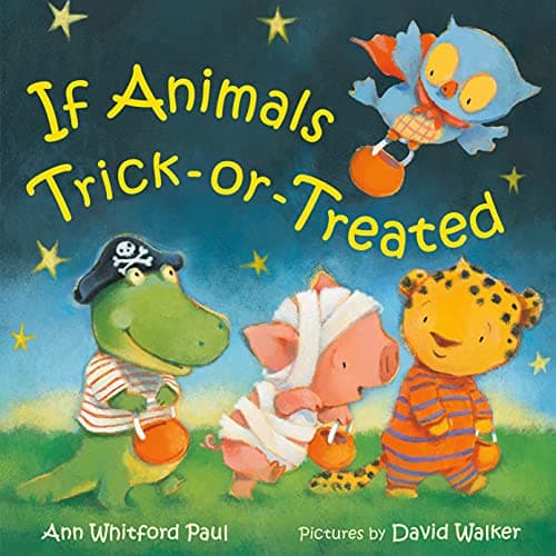 Cover of If Animals Trick-or-Treated (If Animals Kissed Good Night)