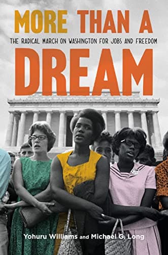 Cover of More Than a Dream: The Radical March on Washington for Jobs and Freedom