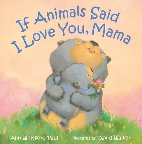 Cover of If Animals Said I Love You, Mama (If Animals Kissed Good Night)
