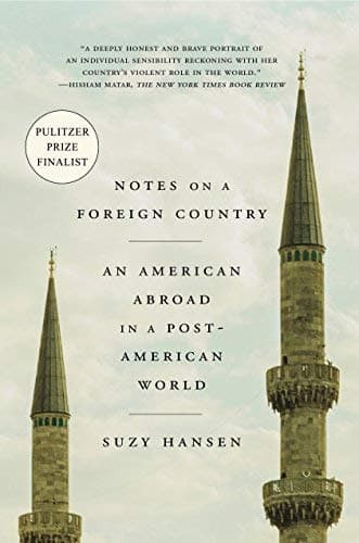 Cover of Notes on a Foreign Country: An American Abroad in a Post-American World
