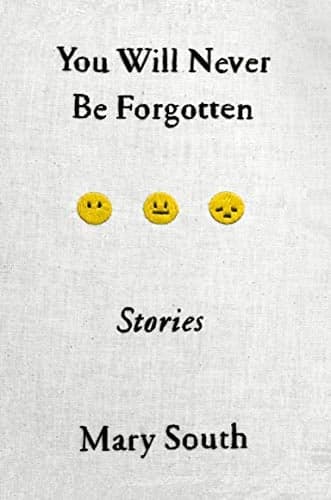 Cover of You Will Never Be Forgotten: Stories