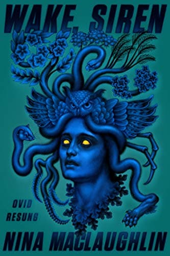 Cover of Wake, Siren: Ovid Resung