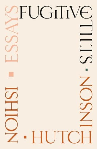 Cover of Fugitive Tilts: Essays